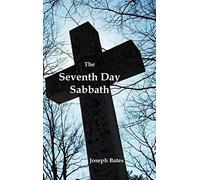 The Seventh Day Sabbath, A Perpetual Sign From The Beginning, To The Entering Into The Gates Of The Holy City According To The Commandment