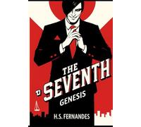 The Seventh - Genesis: Bloodlines of Power and Darkness