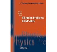 The Seventh International Conference On Vibration Problems Icovp 2005