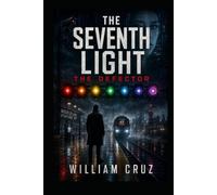 The Seventh Light: The Defector