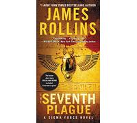 The Seventh Plague: A Sigma Force Novel