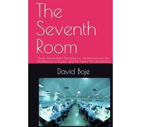 The Seventh Room: Seven Tamaraland Principles for Awakening from the Architecture of Psyops, and the Future We are Building