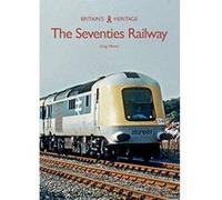 The Seventies Railway (Britain's Heritage Series) - [Version Originale] Inconnu (Auteur)