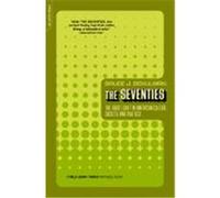 The Seventies: The Great Shift in American Culture, Society, and Politics Schulman, Bruce J. (Auteur)