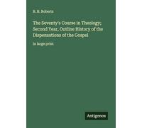 The Seventy's Course in Theology; Second Year, Outline History of the Dispensations of the Gospel: in large print