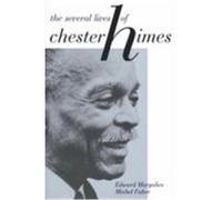 The Several Lives of Chester Himes Margolies, Edward, Fabre, Michel (Auteur)