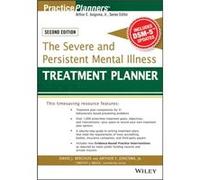 The Severe and Persistent Mental Illness Treatment Planner by Bruce & Timothy J. University of Illinois College of Medicine in Peoria & IL & USA Bruce Timothy J. University of Illinois College of Medi