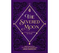 The Severed Moon: A Year-Long Journal of Magic