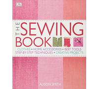 The Sewing Book: An Encyclopedic Resource of Step-by-Step Techniques