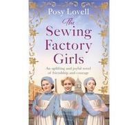 The Sewing Factory Girls | Posy Lovell Posy Lovell (Auteur)