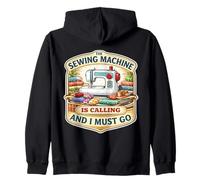 The Sewing Machine is Calling and I Must Go Quilting Quilter Quilter Sweat à Capuche