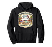 The Sewing Machine is Calling and I Must Go Quilting Quilter Quilter Sweat à Capuche
