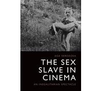 The Sex Slave in Cinema: An Inegalitarian Spectacle