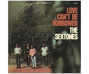 The Sextones - Love Can't Be Borrowed [Compact Discs]