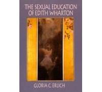 The Sexual Education Of Edith Wharton