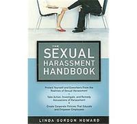The Sexual Harassment Handbook Linda Gordon Howard (Auteur)