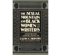 The Sexual Mountain and Black Women Writers Calvin C. Hernton (Auteur)