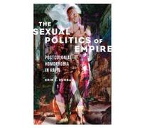The Sexual Politics of Empire - Erin L. Durban - University of Illinois Press - Livre en Anglais - Paperback Erin L. DurbanErin L. Durban (Auteur)