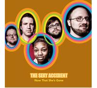 The Sexy Accident - Now That She's Gone
