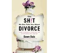 The Sh!T No One Tells You About Divorce