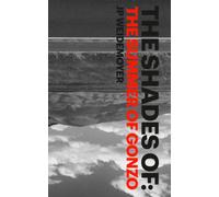 The Shades Of: The Summer of Gonzo