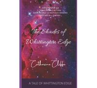 The Shades Of Whittington Edge (Tales Of Whittington Edge)