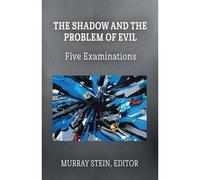 The Shadow And The Problem Of Evil