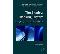 The Shadow Banking System: Creating Transparency in the Financial Markets