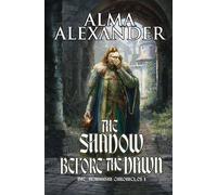 The Shadow Before the Dawn The Neimanni Chronicles, #1 - Alma Alexander - Crossroad Press - ebook (ePub) - Livre