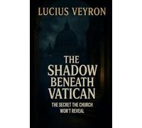 The Shadow Beneath Vatican: The Secret the Church won't Reveal