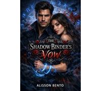 The Shadow Binder’s Vow: A Gothic Magic Romantic Fantasy Adventure