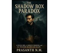 The Shadow Box Paradox: A Puzzle Box, a Ghostly Warning, and the Treasure No One Can Escape