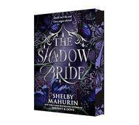 The Shadow Bride Deluxe Limited Edition: A Special Edition of the Thrilling YA Vampire Romantasy Novel with Designed Edges