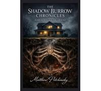 The Shadow Burrow Chronicles: Horror Beneath the Ground