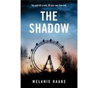 The Shadow by Melanie Raabe & Translated by Imogen Taylor Melanie Raabe , Translated by Imogen Taylor (Auteur)