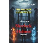 The Shadow Chronicles: A Modern Sherlock Holmes Mystery