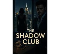The Shadow Club: A billionaire romance in a secret society inspires this erotic novel