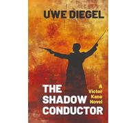 The Shadow Conductor: A Victor Kane novel