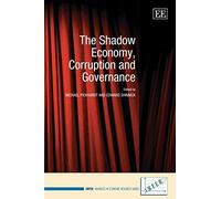The Shadow Economy, Corruption and Governance, INFER Advances in Economic Research Series