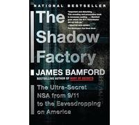 The Shadow Factory: The NSA from 9/11 to the Eavesdropping on America