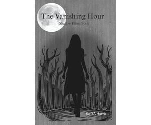 The Shadow Files: The Vanishing Hour: Book 1