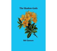 The Shadow-Gods