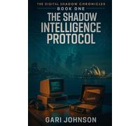 The Shadow Intelligence Protocol