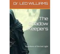The Shadow Keepers: Guardians of the lost Light