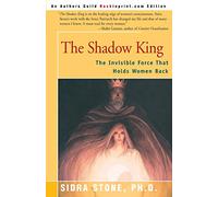 The Shadow King: The Invisible Force That Holds Women Back