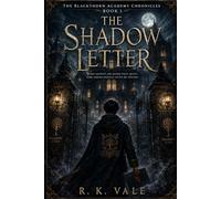 The Shadow Letter: Some Secret are Older than Magic. Some Doors Should Never be Opened
