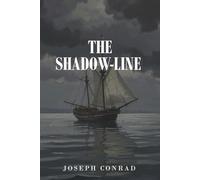 The Shadow-Line: A Confession