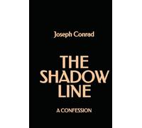 The Shadow Line: A Confession
