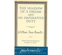 The Shadow of a Dream and An Imperative Duty by William Dean Howells William Dean Howells (Auteur)