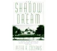 The Shadow of a Dream Peter A. Coclanis (Auteur)